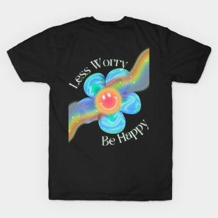 Less Worry Be Happy T-Shirt